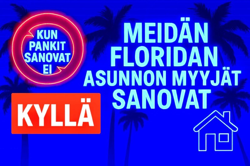 Osta Florida unelmakotisi myyjän rahoituksella