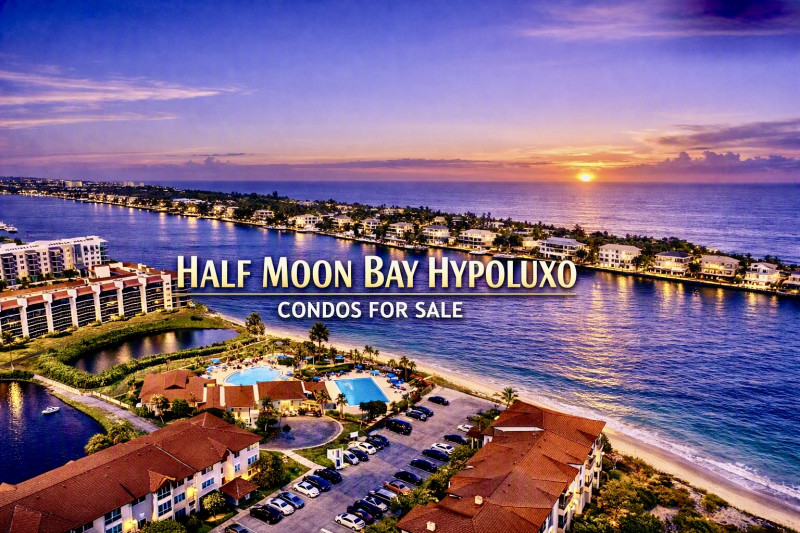HALF MOON BAY HYPOLUXO CONDOS FOR SALE